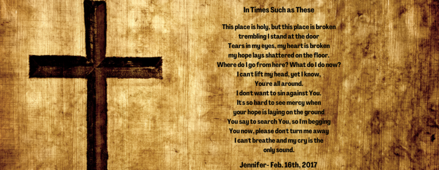 “In Times Such as These” by Jennifer