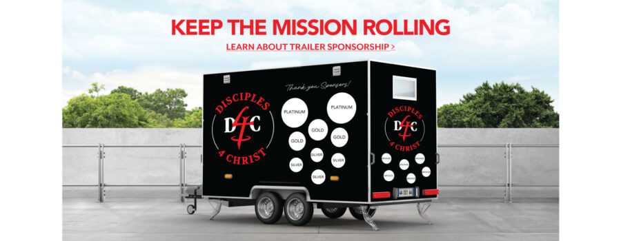 Keep the Mission Rolling - Sponsor Our New Trailer